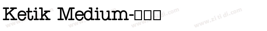 Ketik Medium字体转换